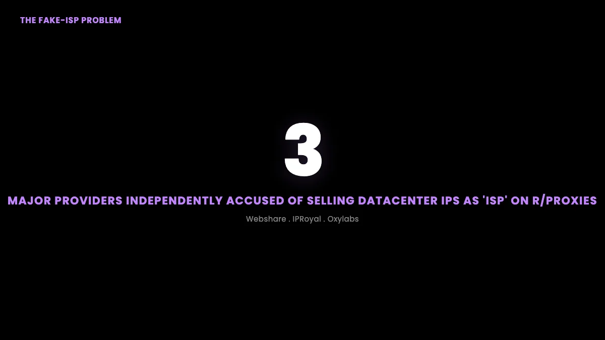 Fake-ISP accusations span the price ladder: budget and premium providers alike have been publicly accused of selling datacenter IPs as residential or ISP on r/proxies